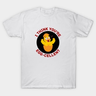 I Think You're Eggcellent | Egg Pun T-Shirt